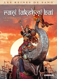 Les Reines de sang - Rani Lakshmi Bai, la séditieuse - T02
