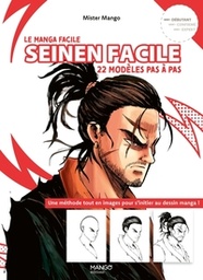 Le manga facile - Seinen facile - 22 modèles pas à pas