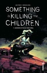 Something is Killing the Children - T07