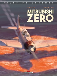 Ailes de légende - T02 - Mitsubishi Zero