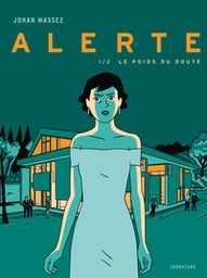 Alerte - T01 - Le poids du doute