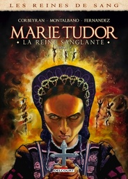 Les Reines de Sang - Marie Tudor - T03 - La Reine sanglante