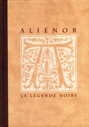 Aliénor d'Aquitaine - Intégrale en 1 volume sous coffret