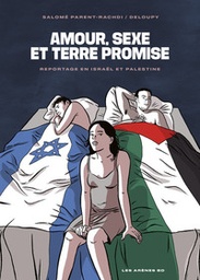 Amour, sexe et Terre Promise - Reportage en Israël et en Palestine