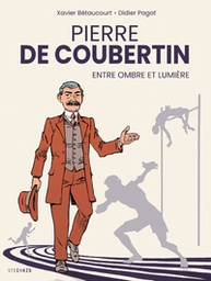Pierre de Coubertin - Entre ombre et lumière