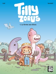 Tilly Zorus - T01 - La ferme au Dinos - 48h BD