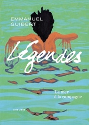 Légendes - T03 - La mer à la campagne