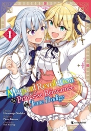 Magical Revolution - La princesse réincarnée et la jeune prodige - T01