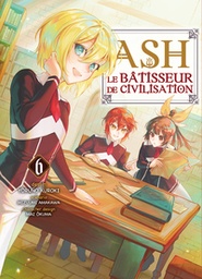 Ash, le bâtisseur de civilisation - T06