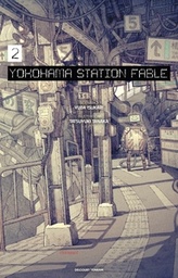 Yokohama Station Fable - Le roman - T02