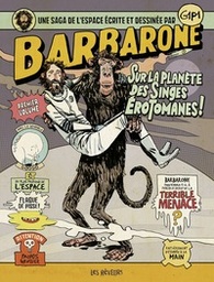 Barbarone - Sur la planète des singes érotomanes !