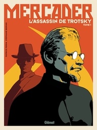 Mercader, l'assassin de Trotsky - T01