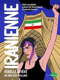 Iranienne - Rebelle et fière au pays des Mollahs