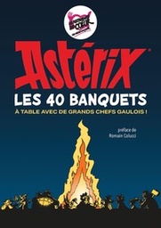 Astérix - Les 40 Banquets - À table avec de grands chefs gaulois !