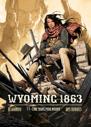 Wyoming, 1863 - T01 - Cinq jours pour mourir