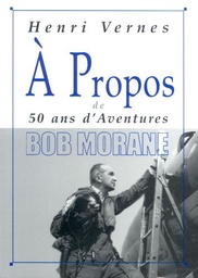 A propos de 50 ans d'aventure de Bob Morane