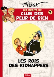 Les inédits du club des Peur-de-rien - T07 - Les rois des kidnappers