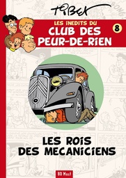 Les inédits du club des Peur-de-rien - T08 - Les rois des mécaniciens