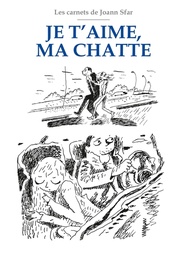 Les Carnets de Joann Sfar - Je t'aime ma chatte