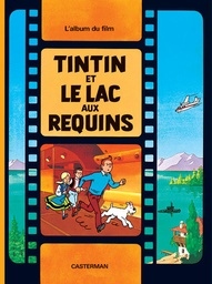 Les Aventures de Tintin au cinéma - Tintin et le lac aux requins
