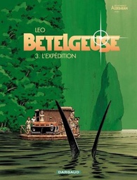 Betelgeuse - T03 – L'expédition