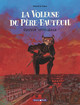 LA VOLEUSE DU PERE FAUTEUIL - TOME 0 - LA VOLEUSE DU PERE FAUTEUIL - INTEGRALE COMPLETE