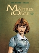 LES MAITRES DE L'ORGE - TOME 05 NE - JULIENNE, 1950