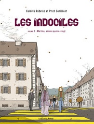 LES INDOCILES 3 - MARTINA, ANNEES QUATRE VINGT